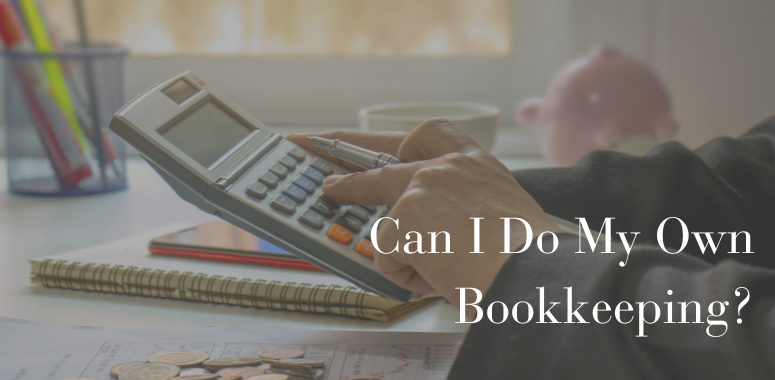 Can I Do My Own Bookkeeping? DIY vs Outsourcing